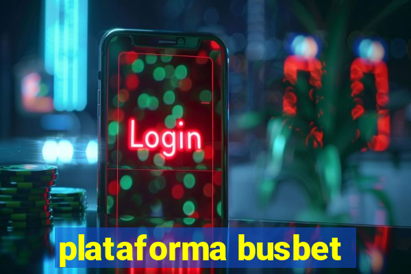 plataforma busbet